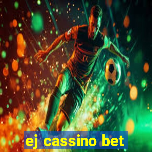 ej cassino bet